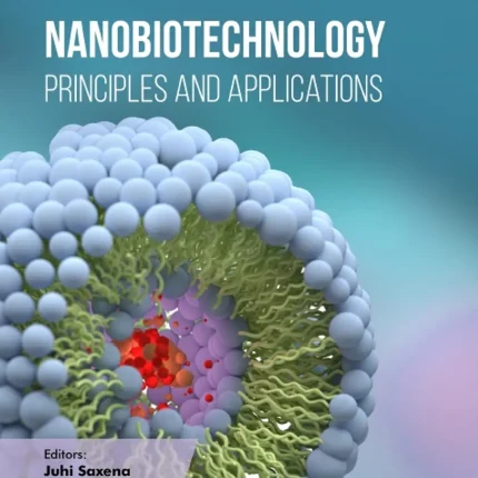 Nanobiotechnology Principles and Applications
