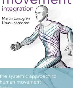 Movement Integration The Systemic Approach to Human Movement