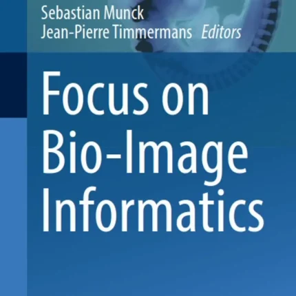 Focus on Bio-Image Informatics