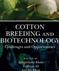 Cotton Breeding and Biotechnology Challenges and Opportunities