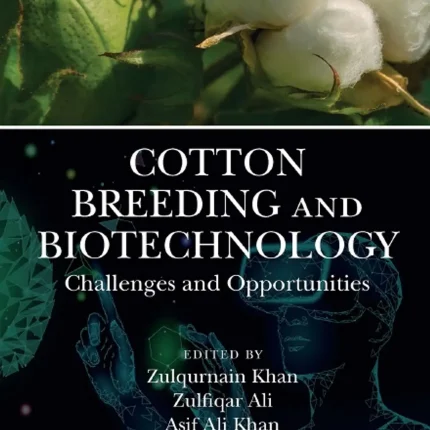 Cotton Breeding and Biotechnology Challenges and Opportunities