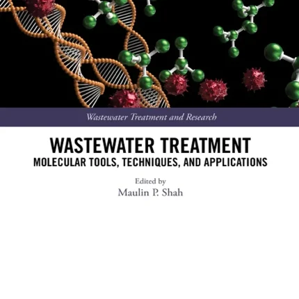Wastewater Treatment Molecular Tools Techniques and Applications