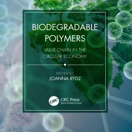 Biodegradable Polymers Value Chain in the Circular Economy