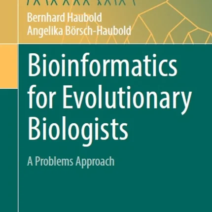 Bioinformatics for Evolutionary Biologists A Problems Approach