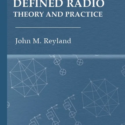 Software Defined Radio Theory and Practice
