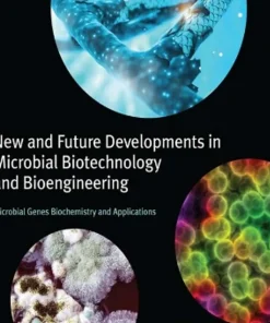 New and Future Developments in Microbial Biotechnology and Bioengineering