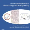 Current Developments in Biotechnology and Bioengineering