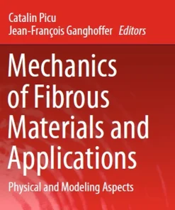 Mechanics of Fibrous Materials and Applications