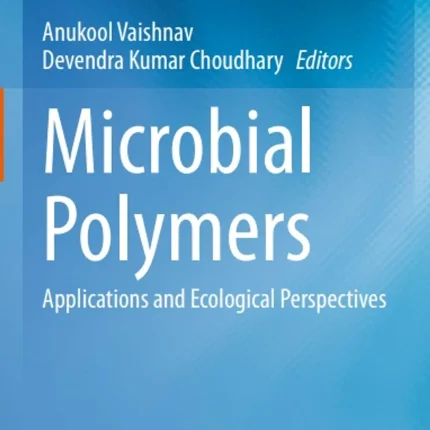 Microbial Polymers Applications and Ecological Perspectives