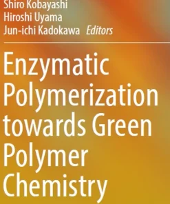 Enzymatic Polymerization Towards Green Polymer Chemistry