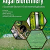 Algal Biorefinery A Sustainable Solution for Environmental Applications