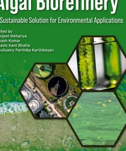 Algal Biorefinery A Sustainable Solution for Environmental Applications