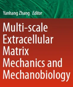 Multi-scale Extracellular Matrix Mechanics and Mechanobiology