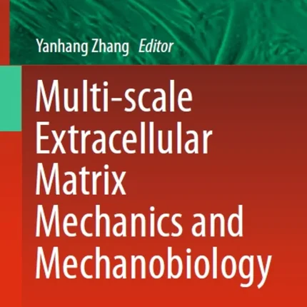Multi-scale Extracellular Matrix Mechanics and Mechanobiology