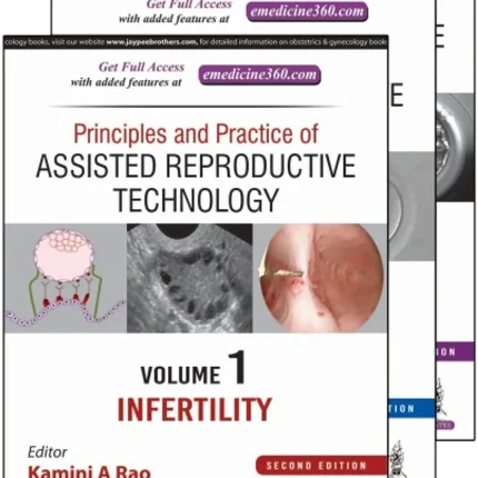 Principles and Practice of Assisted Reproductive Technology