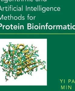 Algorithmic and Artificial Intelligence Methods for Protein Bioinformatics
