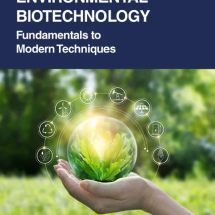 Environmental Biotechnology Fundamentals to Modern Techniques