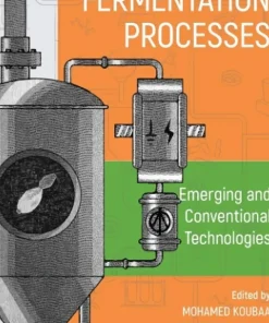 Fermentation Processes Emerging and Conventional Technologies
