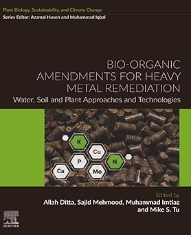 BioOrganic Amendments for Heavy Metal RemediationWater Soil and Plant Approaches and Technologies