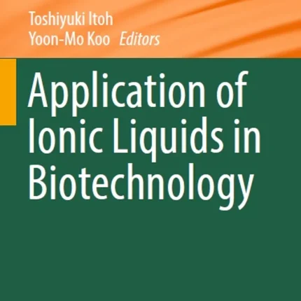 Application of Ionic Liquids in Biotechnology