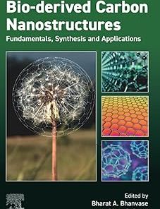 Bioderived Carbon Nanostructures Fundamentals Synthesis and Applications