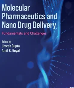 Molecular Pharmaceutics and Nano Drug Delivery Fundamentals and Challenges