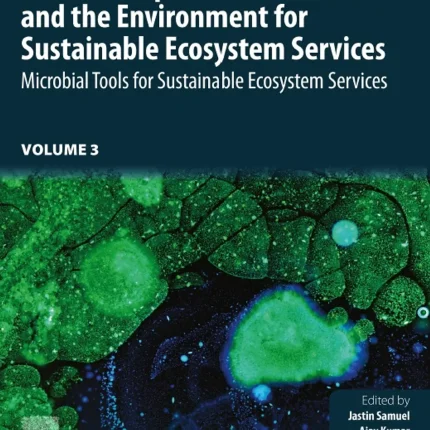 Relationship Between Microbes and the Environment for Sustainable Ecosystem Services Volume 3