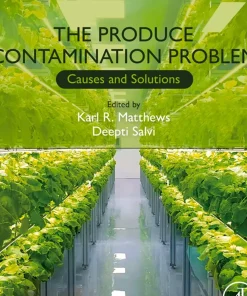 The Produce Contamination Problem Causes and Solutions