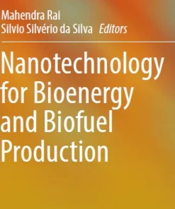 Nanotechnology for Bioenergy and Biofuel Production