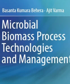 Microbial Biomass Process Technologies and Management