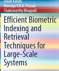 Efficient Biometric Indexing and Retrieval Techniques for Large-Scale Systems