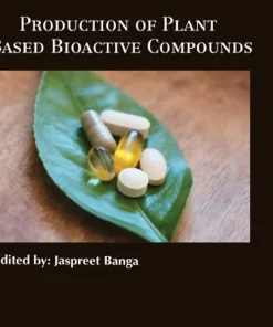Production of Plant Based Bioactive Compounds