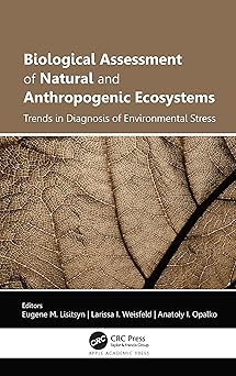 Biological Assessment of Natural and Anthropogenic EcosystemsTrends in Diagnosis of Environmental Stress