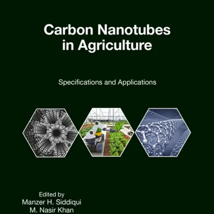 Carbon Nanotubes in Agriculture Specifications and Applications