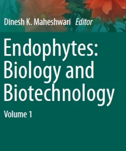 Endophytes Biology and Biotechnology Volume 1