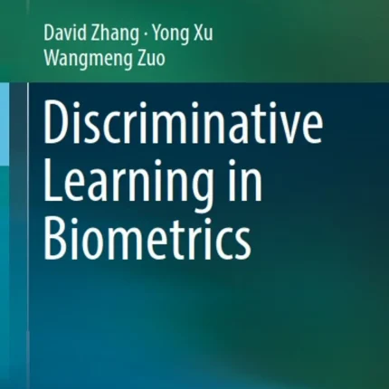 Discriminative Learning in Biometrics