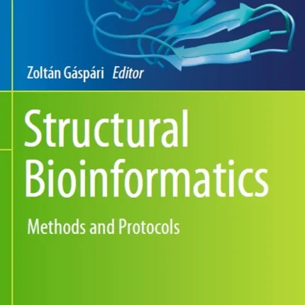 Structural Bioinformatics Methods and Protocols