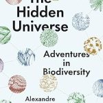 The Hidden Universe Adventures in Biodiversity