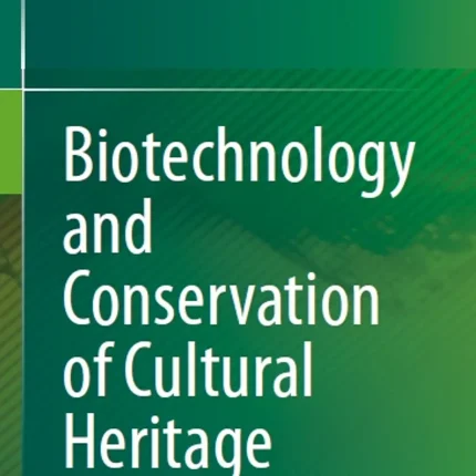 Biotechnology and Conservation of Cultural Heritage