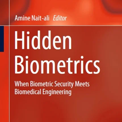Hidden Biometrics: When Biometric Security Meets Biomedical Engineering