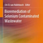 Bioremediation of Selenium Contaminated Wastewater