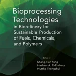 Bioprocessing Technologies in Biorefinery for Sustainable Production of Fuels Chemicals and Polymers