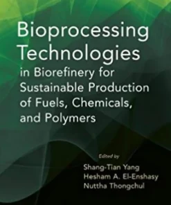 Bioprocessing Technologies in Biorefinery for Sustainable Production of Fuels Chemicals and Polymers