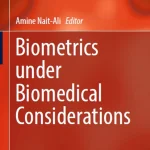 Biometrics Under Biomedical Considerations