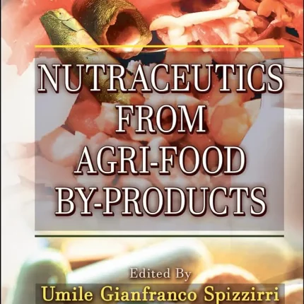 Nutraceutics from Agri-Food By-Products