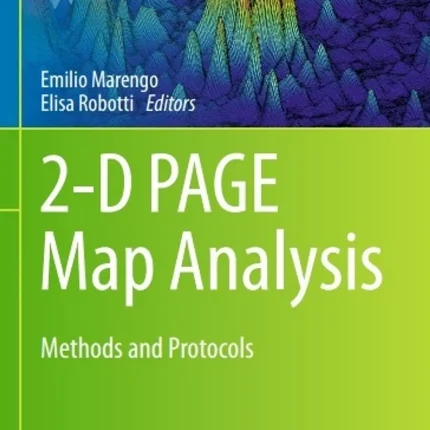 2-D PAGE Map Analysis Methods and Protocols