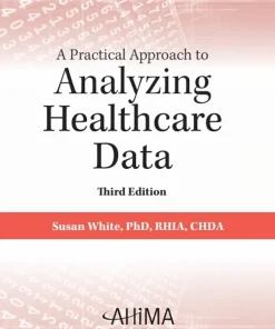 A Practical Approach to Analyzing Healthcare Data