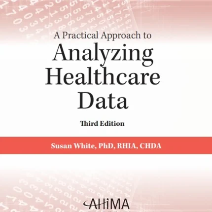 A Practical Approach to Analyzing Healthcare Data