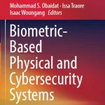 Biometric-Based Physical and Cybersecurity Systems