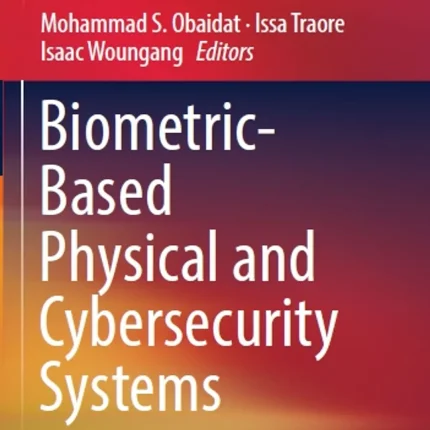 Biometric-Based Physical and Cybersecurity Systems